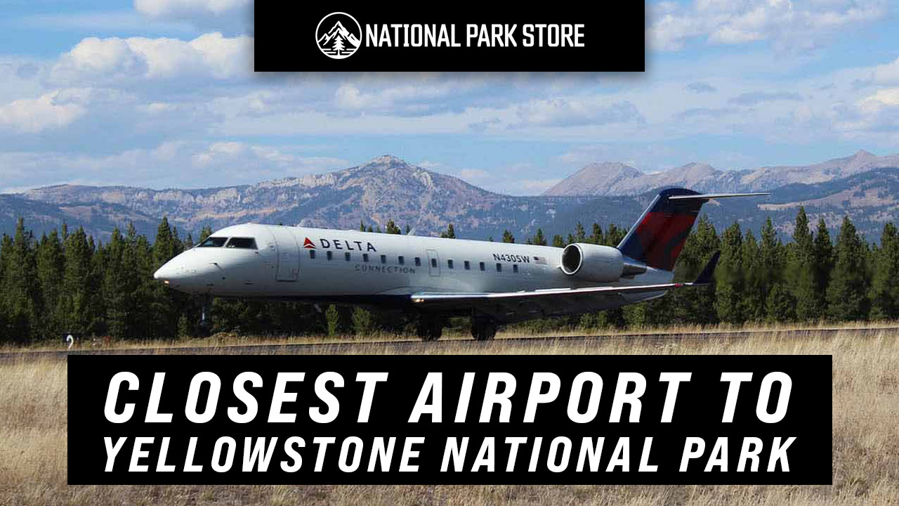 Closest Airport To Yellowstone National Park featured image