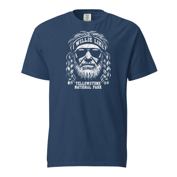 Willie Like Yellowstone National Park Comfort Colors Shirt - Image 3